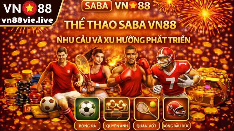 Thể thao Saba VN88 - Khám phá sảnh cược hấp dẫn nhất 2026 Thể thao Saba VN88 - Khám phá sảnh cược hấp dẫn nhất 2026
