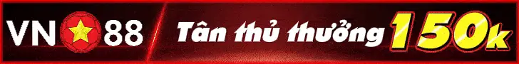 VN88 Tân thủ thưởng 150k